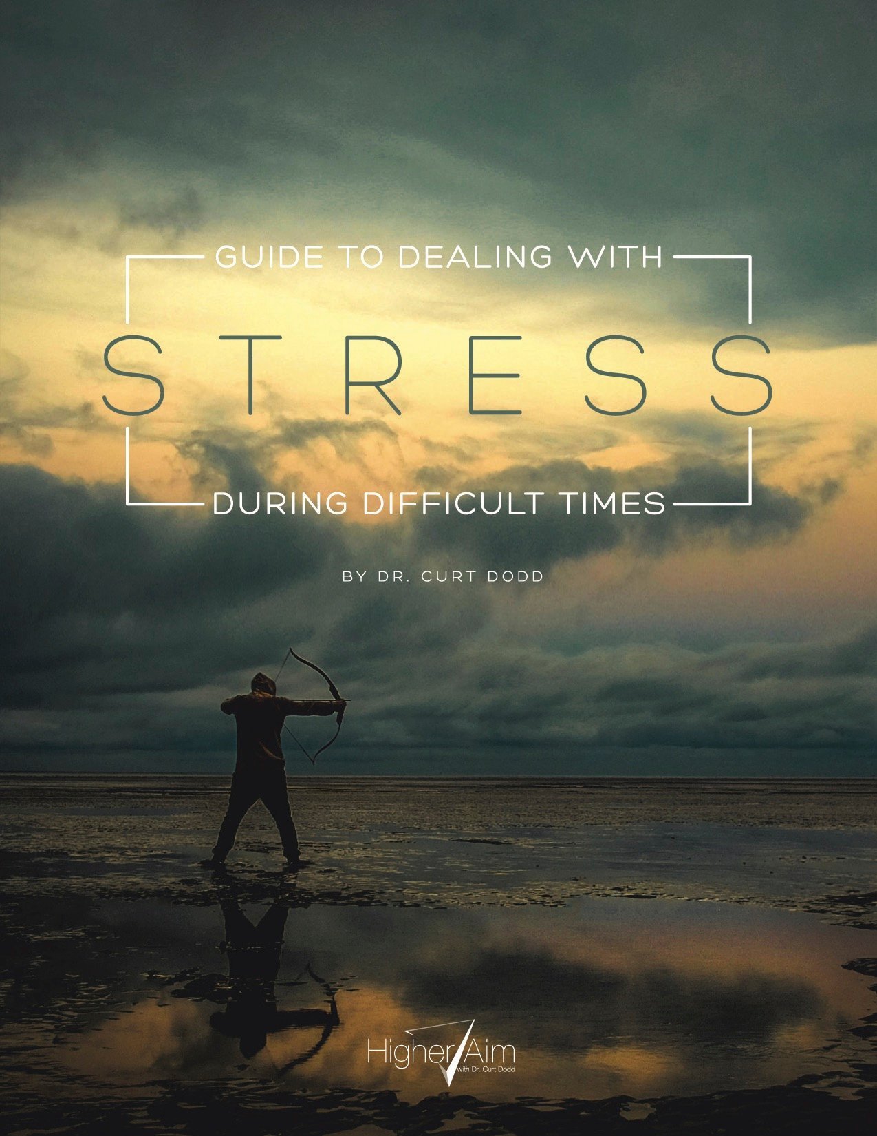 Guide To Dealing With Stress During Difficult Times